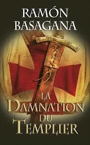 La damnation du templier de Ramon Basagana